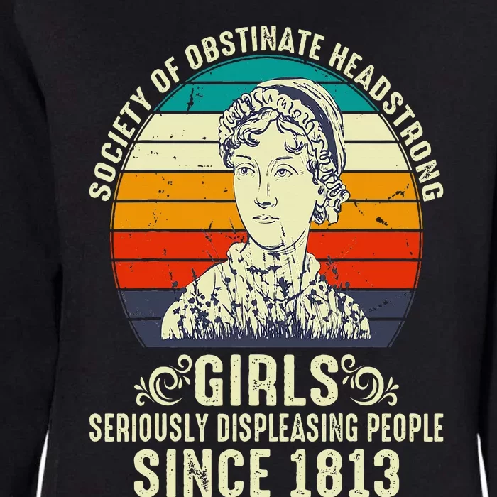 Society of Obstinate Headstrong  Jane Austen Womens California Wash Sweatshirt