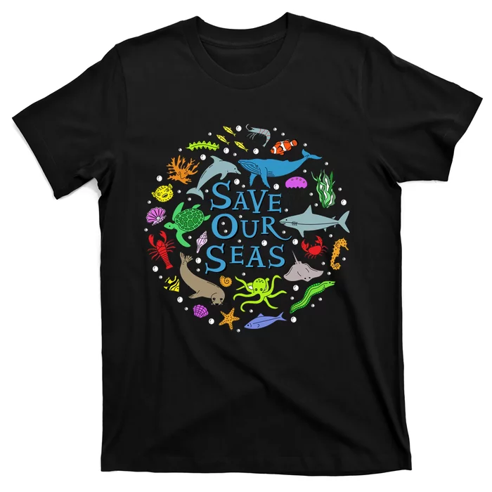 Save Our Oceans Seas Sea Creatures Sea Animals Protect T-Shirt