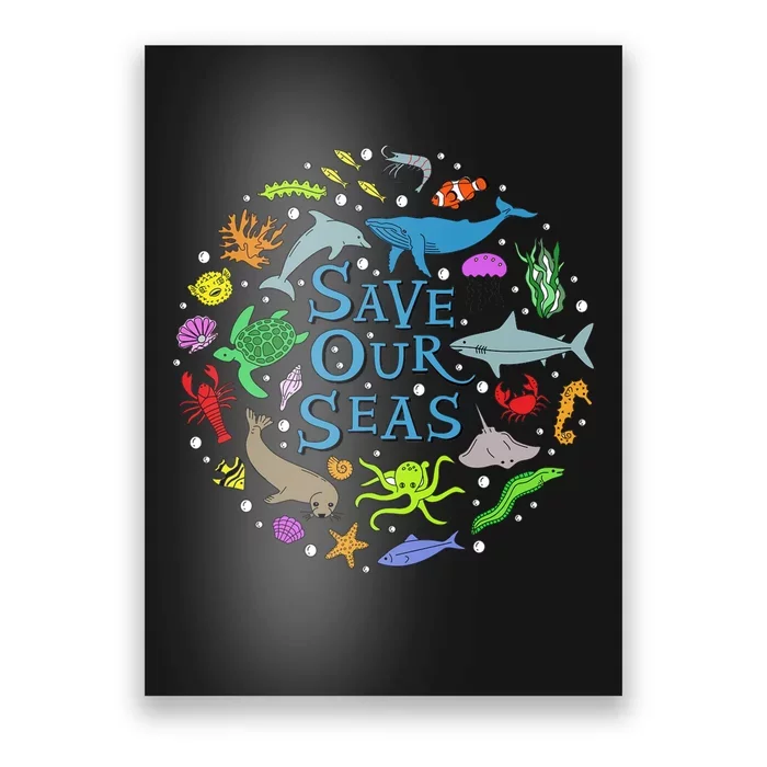 Save Our Oceans Seas Sea Creatures Sea Animals Protect Poster