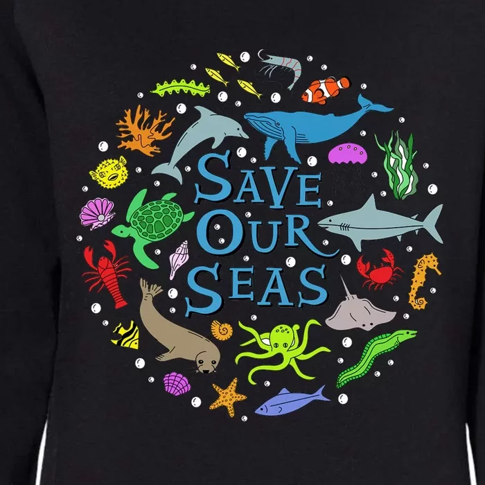 Save Our Oceans Seas Sea Creatures Sea Animals Protect Womens California Wash Sweatshirt