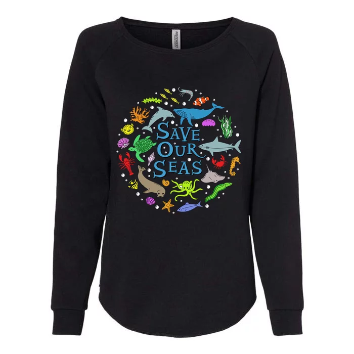 Save Our Oceans Seas Sea Creatures Sea Animals Protect Womens California Wash Sweatshirt