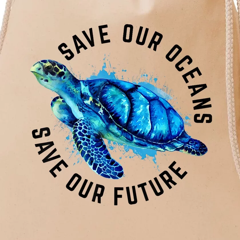 Save Our Oceans Sea Turtle Pro Environment Nature Earth Day Drawstring Bag