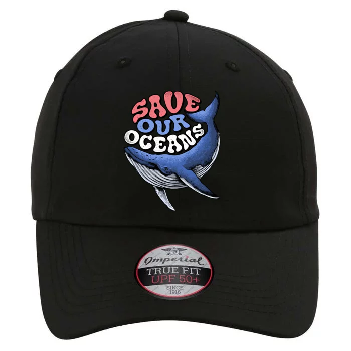 Save Our Oceans Conservation Save The Ocean Blue Whale Gift The Original Performance Cap