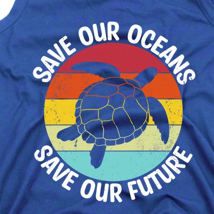 Save Our Oceans Sea Turtle Pro Environt Nature Earth Day Gift Tank Top