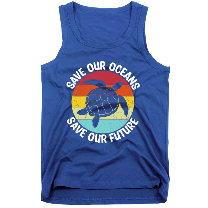 Save Our Oceans Sea Turtle Pro Environt Nature Earth Day Gift Tank Top