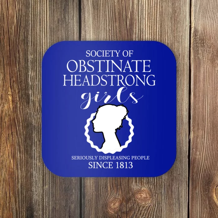 Society Of Obstinate Headstrong Jane Austen Funny Gift Cool Gift Coaster