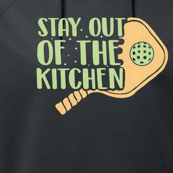 Stay Out Of The Kitchen Funny Pickleball Performance Fleece Hoodie