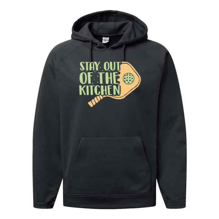 Stay Out Of The Kitchen Funny Pickleball Performance Fleece Hoodie