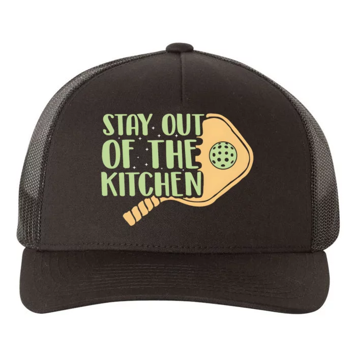 Stay Out Of The Kitchen Funny Pickleball Yupoong Adult 5-Panel Trucker Hat