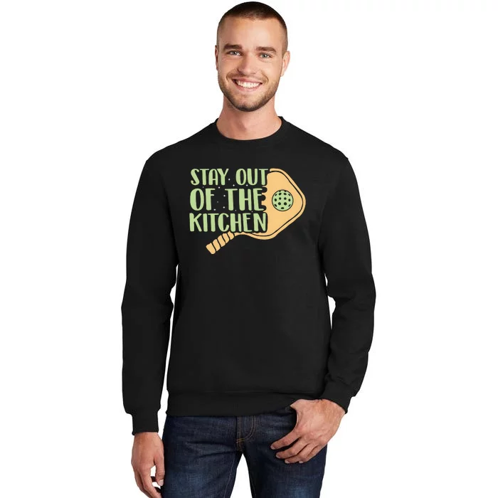 Stay Out Of The Kitchen Funny Pickleball Sweatshirt