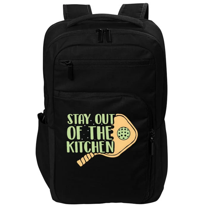 Stay Out Of The Kitchen Funny Pickleball Impact Tech Backpack