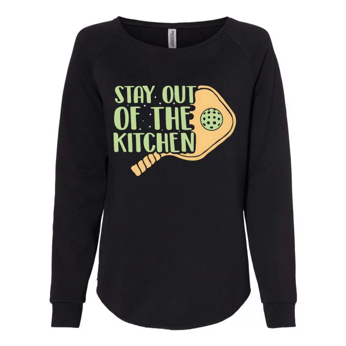 Stay Out Of The Kitchen Funny Pickleball Womens California Wash Sweatshirt