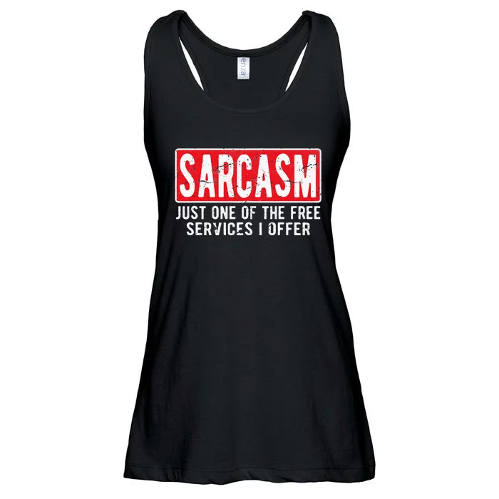 Sarcasm One Of The Free Services I Offer Sarcastic Humor Ladies Essential Flowy Tank