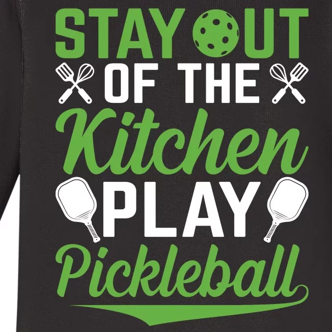 Stay Out Of The Kitchen Play Pickleball Baby Long Sleeve Bodysuit