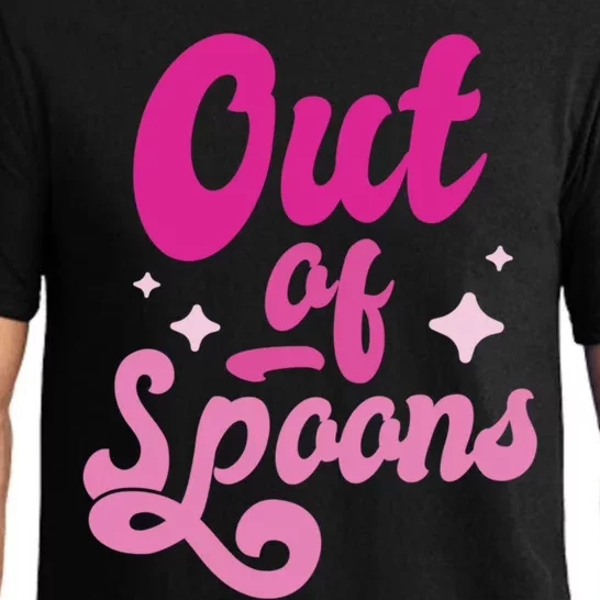 Spoonie Out Of Spoons Cute Gift Pajama Set