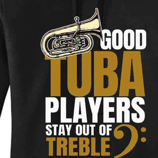 Stay Out Of Treble Tuba Player Brass Instrument Tuba Women's Pullover Hoodie