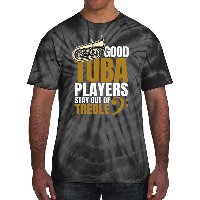 Stay Out Of Treble Tuba Player Brass Instrument Tuba Tie-Dye T-Shirt