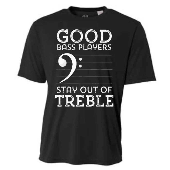 Stay Out Of Treble Funny Bass Player Bassist Music Bass Clef Cooling Performance Crew T-Shirt