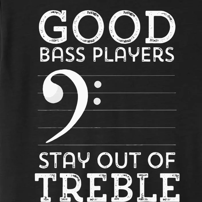 Stay Out Of Treble Funny Bass Player Bassist Music Bass Clef ChromaSoft Performance T-Shirt