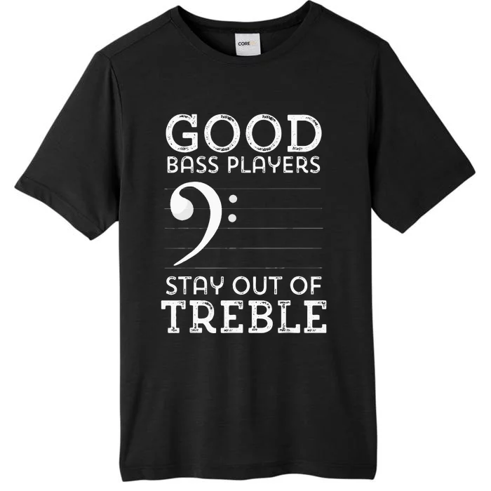 Stay Out Of Treble Funny Bass Player Bassist Music Bass Clef ChromaSoft Performance T-Shirt