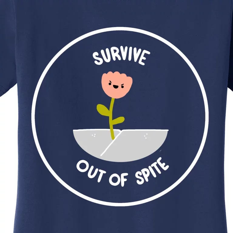 Survive Out Of Spite Dandelion Women's T-Shirt