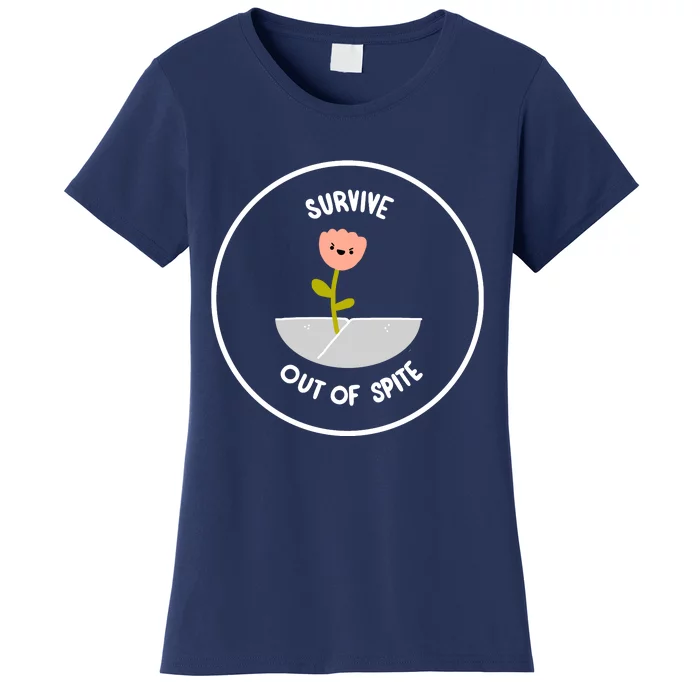 Survive Out Of Spite Dandelion Women's T-Shirt