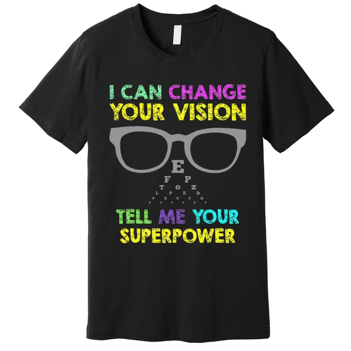 Super Optometry Optometry Gifts Optician Fix Eye Premium T-Shirt