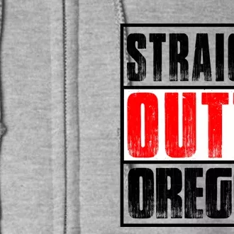 Straight Outta Oregon Full Zip Hoodie