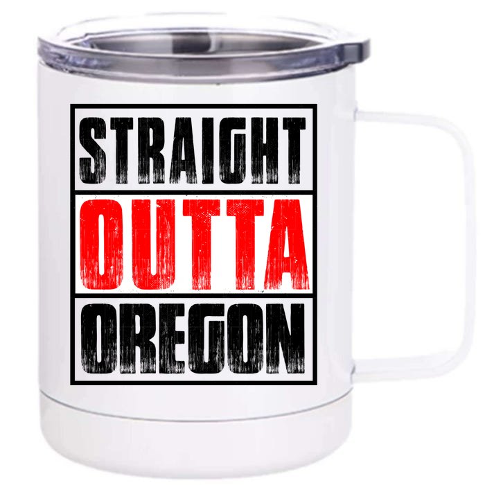 Straight Outta Oregon Front & Back 12oz Stainless Steel Tumbler Cup