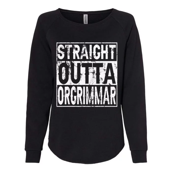 Straight Outta Orgrimmar Horde Gamer Womens California Wash Sweatshirt