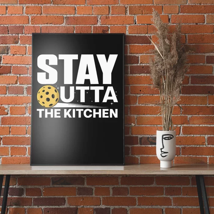 Stay Out Of The Kitchen Play Pickleball Player Coach Poster