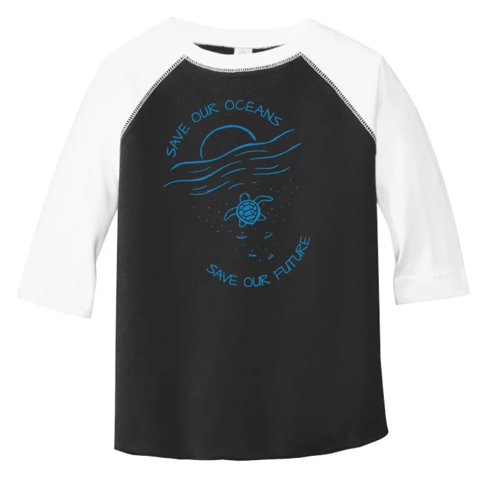 Save Our Oceans Sea Turtle Pro Environment Nature Earth Day Toddler Fine Jersey T-Shirt