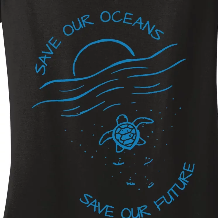 Save Our Oceans Sea Turtle Pro Environment Nature Earth Day Women's V-Neck T-Shirt