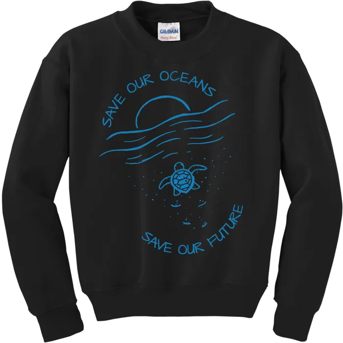 Save Our Oceans Sea Turtle Pro Environment Nature Earth Day Kids Sweatshirt