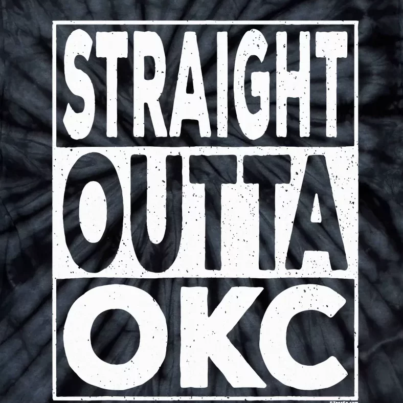 Straight Outta Okc Oklahoma City Tie-Dye T-Shirt