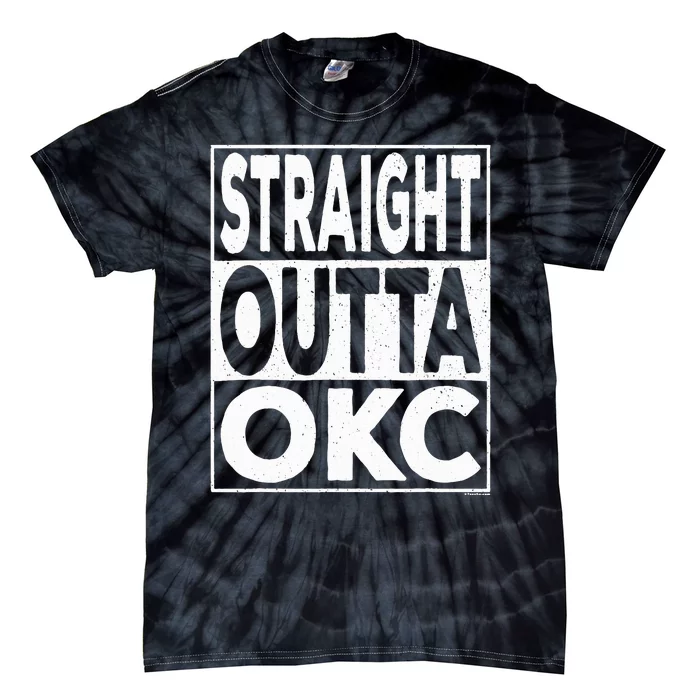 Straight Outta Okc Oklahoma City Tie-Dye T-Shirt