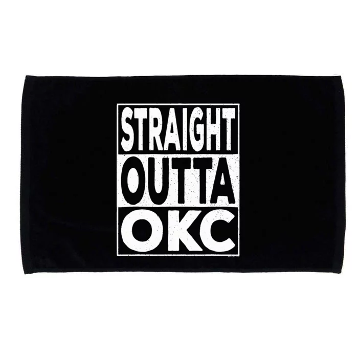 Straight Outta Okc Oklahoma City Microfiber Hand Towel