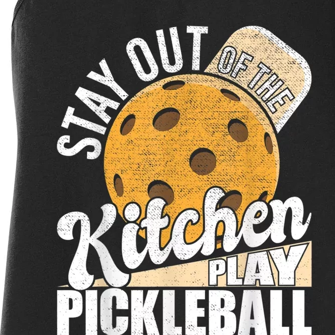 Stay Out Of The Kitchen Play Pickleball Paddleball Lover Women's Racerback Tank