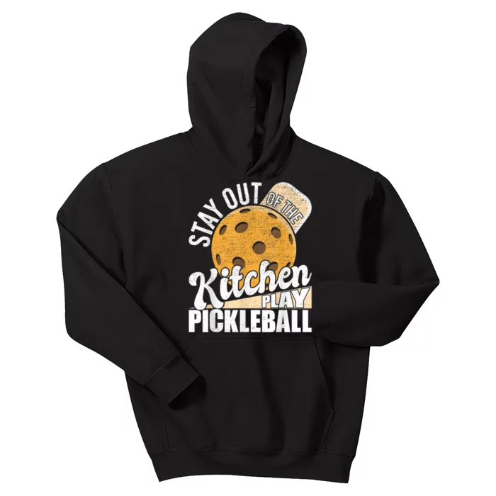 Stay Out Of The Kitchen Play Pickleball Paddleball Lover Kids Hoodie