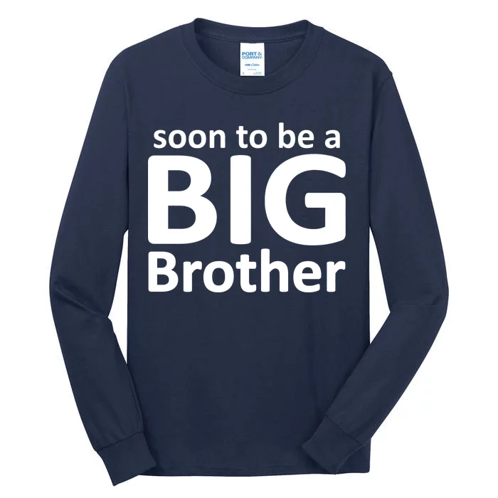 Soon To Be A Big Brother Tall Long Sleeve T-Shirt