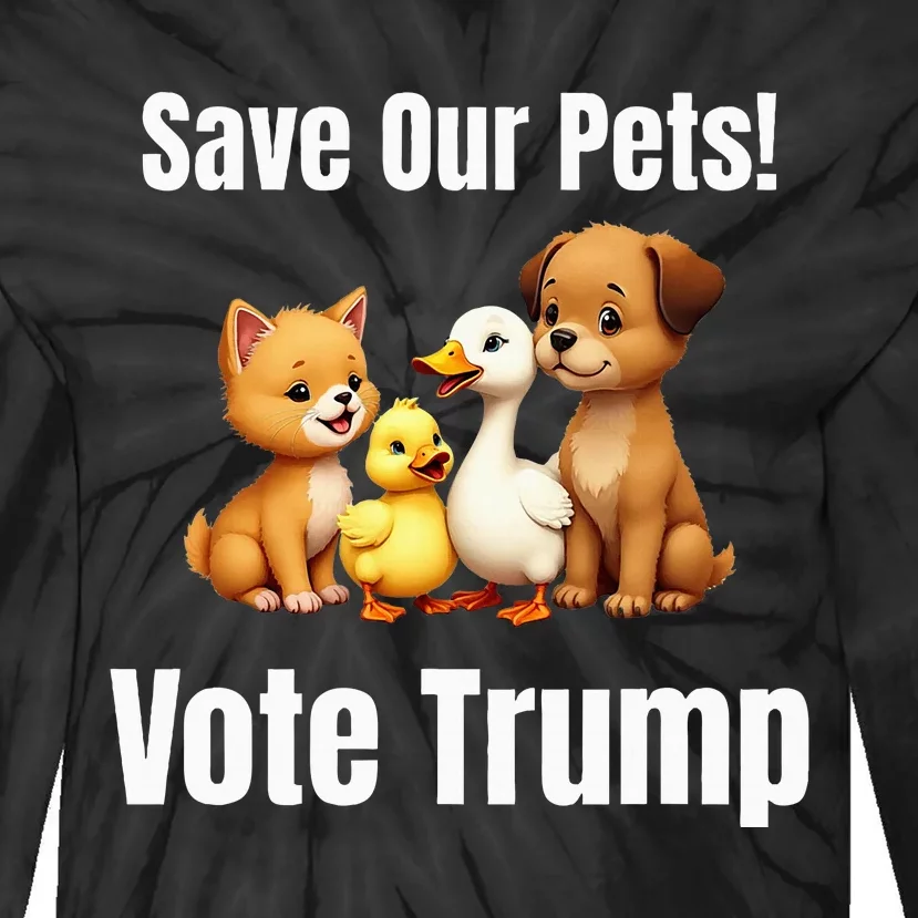 Save Our Pets Vote Trump Political Tie-Dye Long Sleeve Shirt