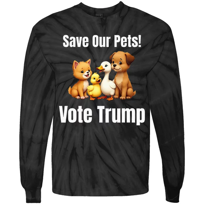 Save Our Pets Vote Trump Political Tie-Dye Long Sleeve Shirt