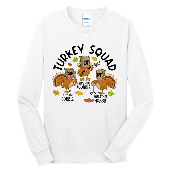 Slp Ot Pt Turkey Squad Thanksgiving Tall Long Sleeve T-Shirt