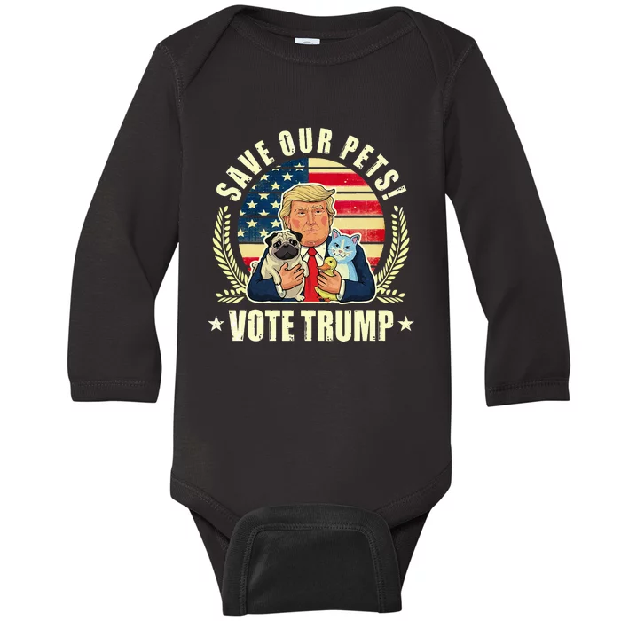 Save Our Pets Vote For Trump 2024 Trump Vance 2024 Baby Long Sleeve Bodysuit