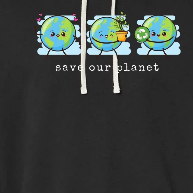 Save Our Planet Earth Day Awareness Cute Garment-Dyed Fleece Hoodie