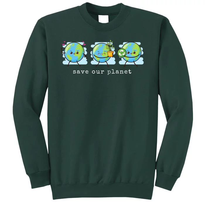 Save Our Planet Earth Day Awareness Cute Tall Sweatshirt