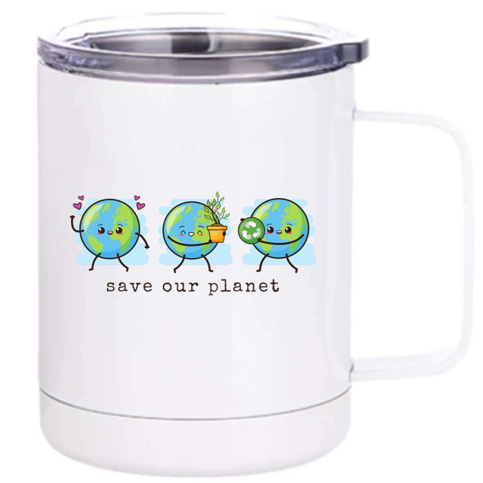 Save Our Planet Earth Day Awareness Cute Front & Back 12oz Stainless Steel Tumbler Cup