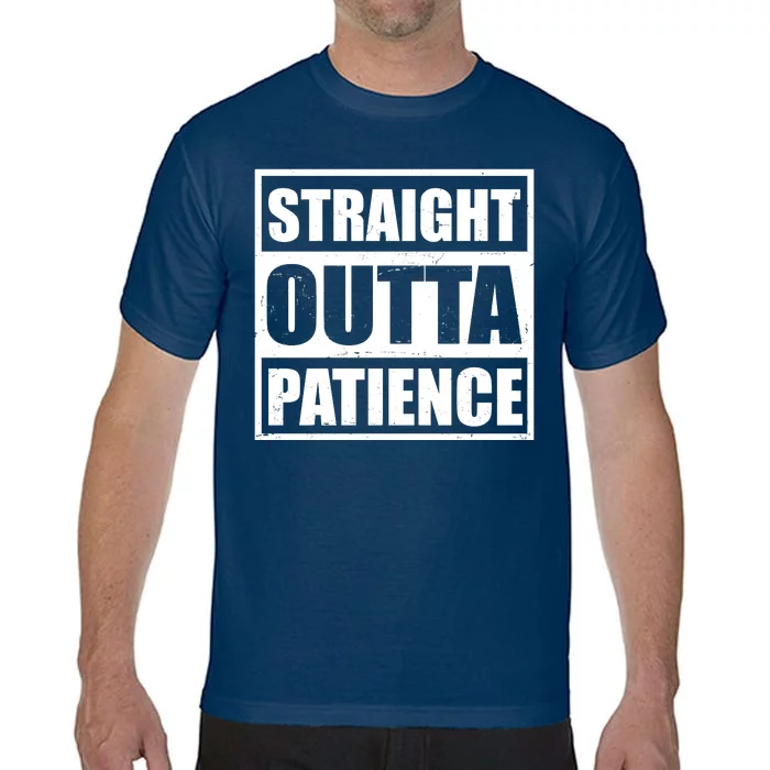 Straight Outta Patience Meme Comfort Colors T-Shirt