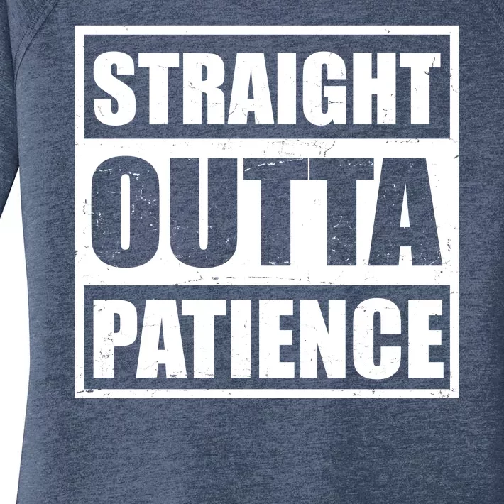 Straight Outta Patience Meme Women's Perfect Tri Tunic Long Sleeve Shirt