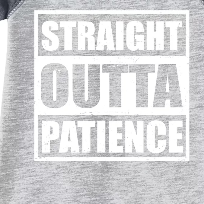 Straight Outta Patience Meme Infant Baby Jersey Bodysuit